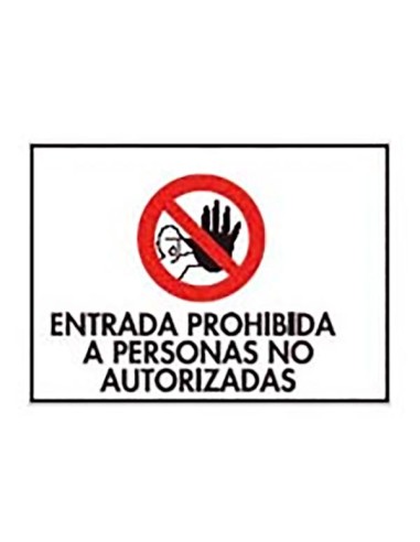 CARTEL PVC 50X70 "ENTRADA PROHIBIDA A NO AUTORIZADOS"