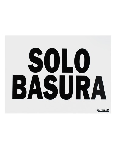 CARTEL 30X40 "SOLO BASURA"