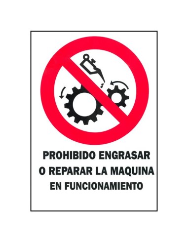 SEÑAL 30X40 "PROHIBIDO ENGRASAR MAQUINA EN FUNCIONAMIENTO"